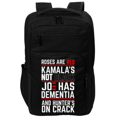 Roses Are Red KamalaS Not Black Joe Has Dementia And Hunters On Crack Impact Tech Backpack