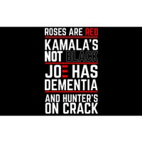 Roses Are Red KamalaS Not Black Joe Has Dementia And Hunters On Crack Bumper Sticker