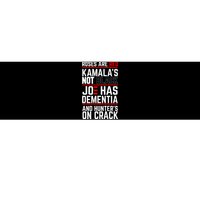 Roses Are Red KamalaS Not Black Joe Has Dementia And Hunters On Crack Bumper Sticker