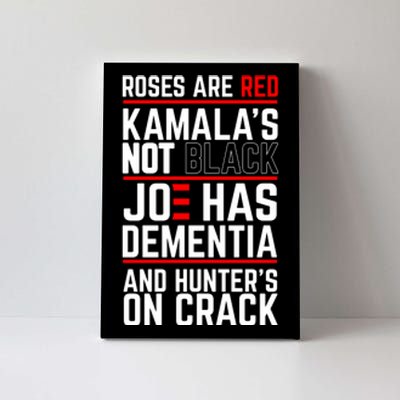 Roses Are Red KamalaS Not Black Joe Has Dementia And Hunters On Crack Canvas