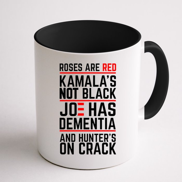 Roses Are Red KamalaS Not Black Joe Has Dementia And Hunters On Crack Mug