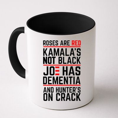 Roses Are Red KamalaS Not Black Joe Has Dementia And Hunters On Crack Coffee Mug