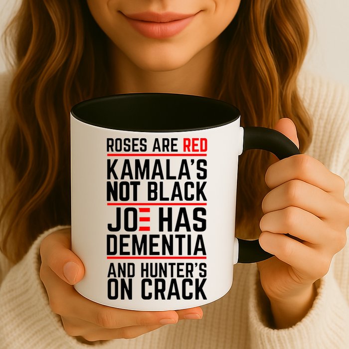 Roses Are Red KamalaS Not Black Joe Has Dementia And Hunters On Crack Mug