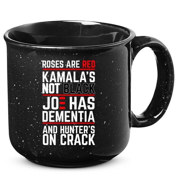 Roses Are Red KamalaS Not Black Joe Has Dementia And Hunters On Crack 15oz Campfire Ceramic Mug