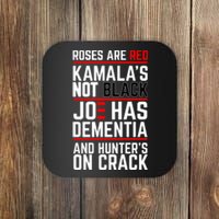 Roses Are Red KamalaS Not Black Joe Has Dementia And Hunters On Crack Coaster