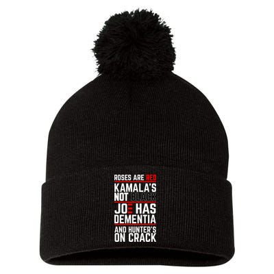 Roses Are Red KamalaS Not Black Joe Has Dementia And Hunters On Crack Pom Pom 12in Knit Beanie