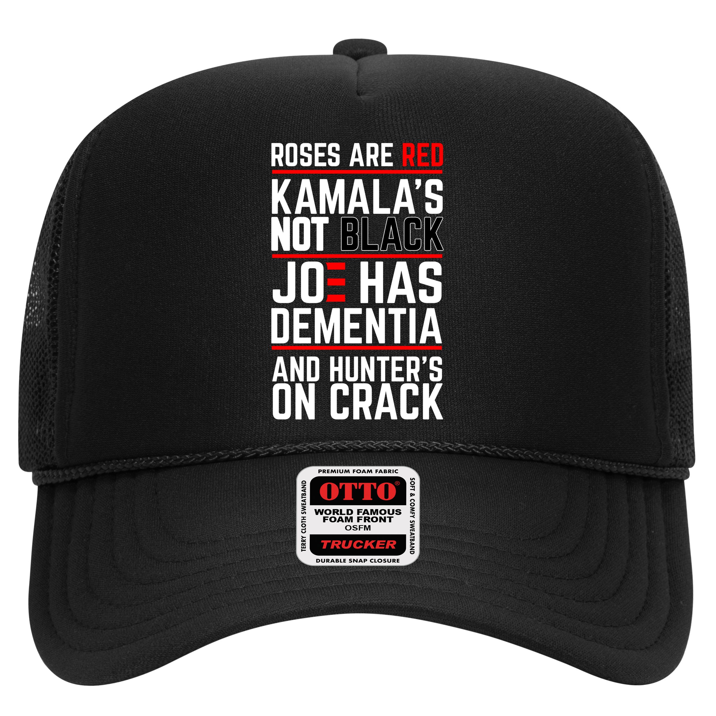 Roses Are Red KamalaS Not Black Joe Has Dementia And Hunters On Crack Hat