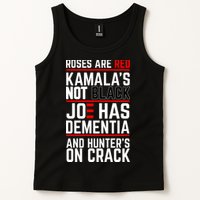 Roses Are Red KamalaS Not Black Joe Has Dementia And Hunters On Crack Tank Top