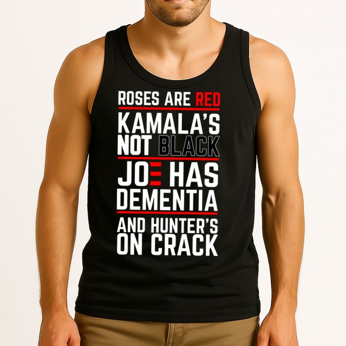 Roses Are Red KamalaS Not Black Joe Has Dementia And Hunters On Crack Tank Top