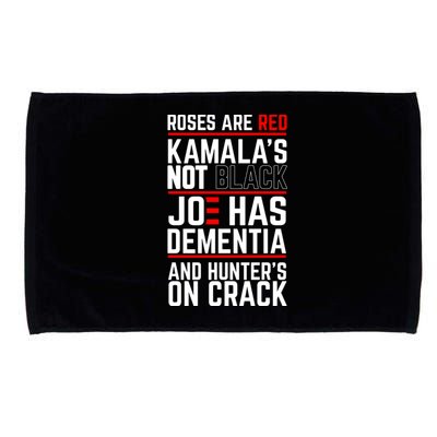 Roses Are Red KamalaS Not Black Joe Has Dementia And Hunters On Crack Microfiber Hand Towel