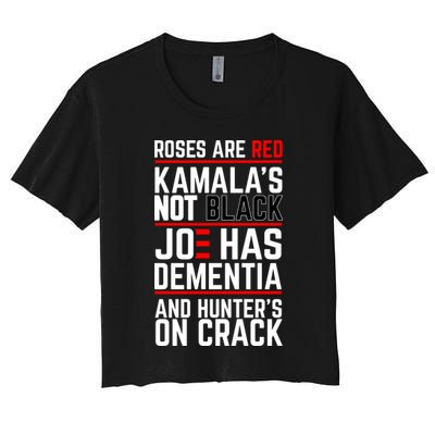 Roses Are Red KamalaS Not Black Joe Has Dementia And Hunters On Crack Crop Top
