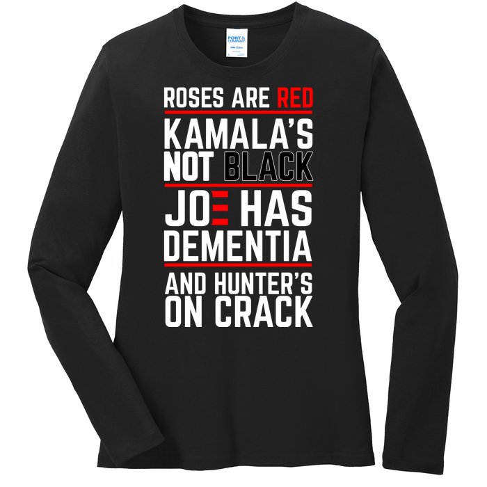 Roses Are Red KamalaS Not Black Joe Has Dementia And Hunters On Crack Ladies Long Sleeve Shirt