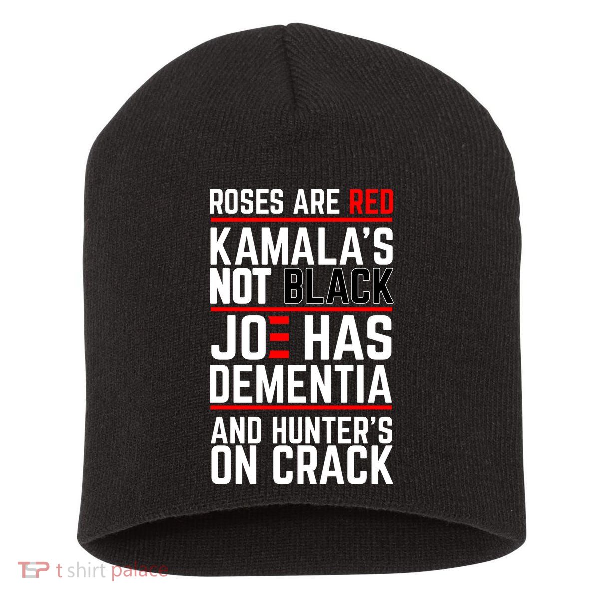 Roses Are Red KamalaS Not Black Joe Has Dementia And Hunters On Crack Short Acrylic Beanie