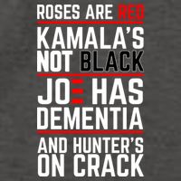 Roses Are Red KamalaS Not Black Joe Has Dementia And Hunters On Crack Vector Backpack
