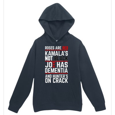 Roses Are Red KamalaS Not Black Joe Has Dementia And Hunters On Crack Urban Pullover Hoodie