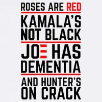 Roses Are Red KamalaS Not Black Joe Has Dementia And Hunters On Crack Garment-Dyed Sweatshirt