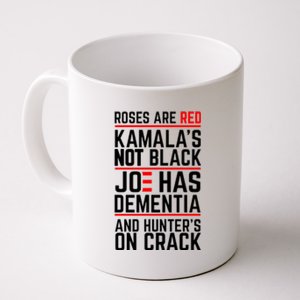 Roses Are Red KamalaS Not Black Joe Has Dementia And Hunters On Crack Coffee Mug