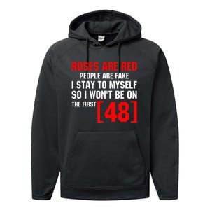 Roses Are Red People Are Fake I Stay To Myself First 48 Performance Fleece Hoodie