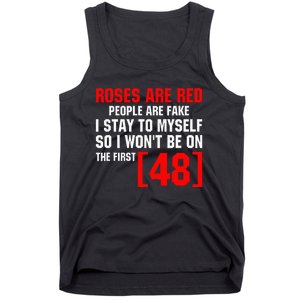 Roses Are Red People Are Fake I Stay To Myself First 48 Tank Top