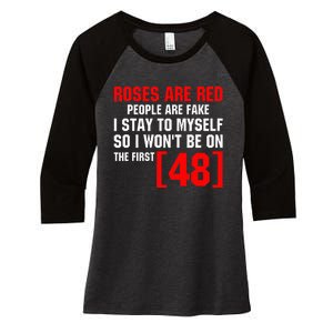 Roses Are Red People Are Fake I Stay To Myself First 48 Women's Tri-Blend 3/4-Sleeve Raglan Shirt