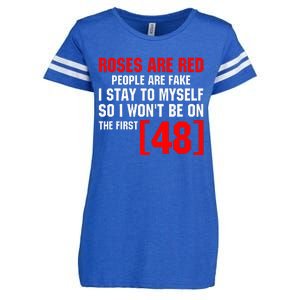 Roses Are Red People Are Fake I Stay To Myself First 48 Enza Ladies Jersey Football T-Shirt