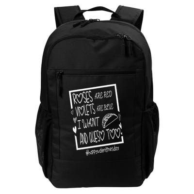 Roses Are Red Violets Are Blue I Want Tacos And Queso Too Backpack