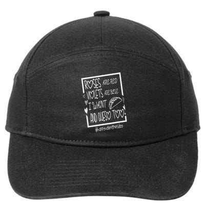 Roses Are Red Violets Are Blue I Want Tacos And Queso Too 7-Panel Snapback Hat