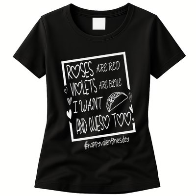 Roses Are Red Violets Are Blue I Want Tacos And Queso Too Womens T-Shirt