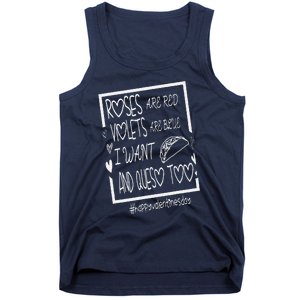 Roses Are Red Violets Are Blue I Want Tacos And Queso Too Tank Top