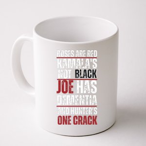 Roses Are Red Kamalas Not Black Joe Has Dementia And Hunters On Crack Coffee Mug