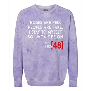 Rose Are Red People Are Fake I Stay To Myself The First 48 Colorblast Crewneck Sweatshirt