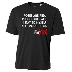 Rose Are Red People Are Fake I Stay To Myself The First 48 Cooling Performance Crew T-Shirt