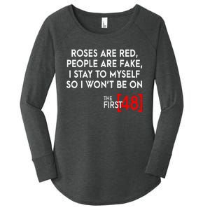 Rose Are Red People Are Fake I Stay To Myself The First 48 Women's Perfect Tri Tunic Long Sleeve Shirt