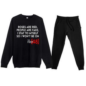 Rose Are Red People Are Fake I Stay To Myself The First 48 Premium Crewneck Sweatsuit Set