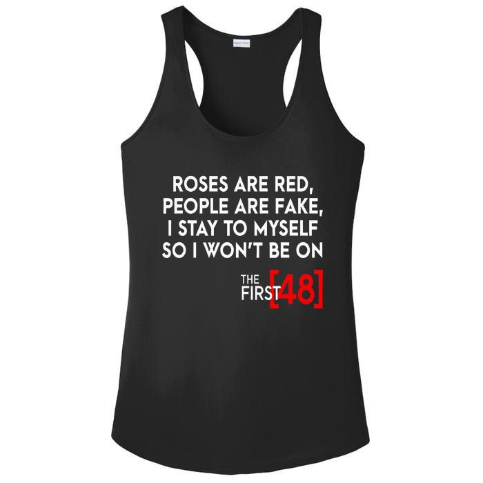 Rose Are Red People Are Fake I Stay To Myself The First 48 Ladies PosiCharge Competitor Racerback Tank