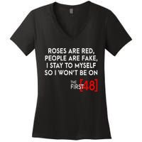 Rose Are Red People Are Fake I Stay To Myself The First 48 Women's V-Neck T-Shirt