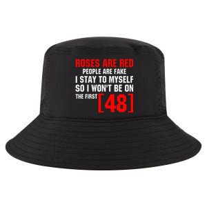 Roses Are Red People Are Fake I Stay To Myself First 48 Cool Comfort Performance Bucket Hat