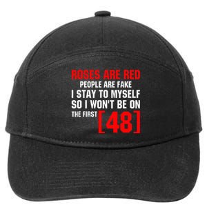 Roses Are Red People Are Fake I Stay To Myself First 48 7-Panel Snapback Hat