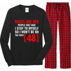 Roses Are Red People Are Fake I Stay To Myself First 48 Long Sleeve Pajama Set