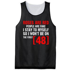 Roses Are Red People Are Fake I Stay To Myself First 48 Mesh Reversible Basketball Jersey Tank