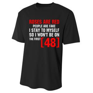 Roses Are Red People Are Fake I Stay To Myself First 48 Performance Sprint T-Shirt