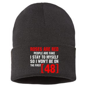 Roses Are Red People Are Fake I Stay To Myself First 48 Sustainable Knit Beanie