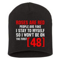 Roses Are Red People Are Fake I Stay To Myself First 48 Short Acrylic Beanie