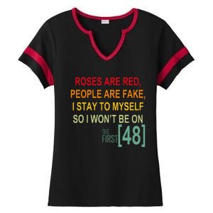 Roses Are Red People Are Fake I Stay To Myself First 48 Ladies Halftime Notch Neck Tee