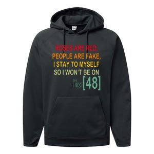 Roses Are Red People Are Fake I Stay To Myself First 48 Performance Fleece Hoodie