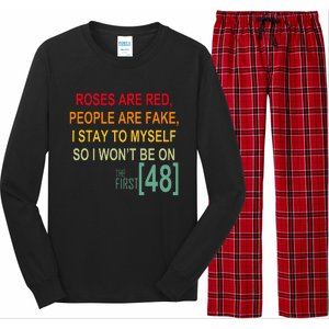 Roses Are Red People Are Fake I Stay To Myself First 48 Long Sleeve Pajama Set