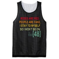 Roses Are Red People Are Fake I Stay To Myself First 48 Mesh Reversible Basketball Jersey Tank