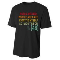 Roses Are Red People Are Fake I Stay To Myself First 48 Performance Sprint T-Shirt