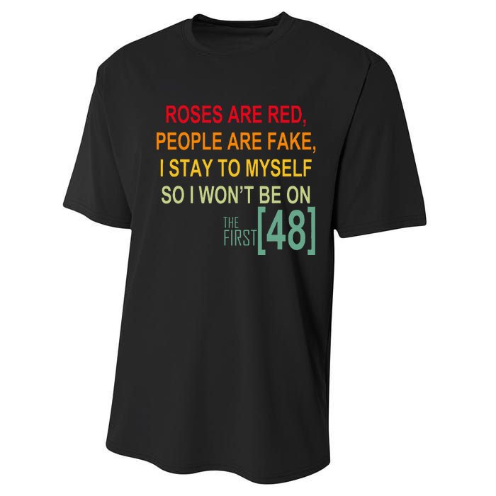 Roses Are Red People Are Fake I Stay To Myself First 48 Performance Sprint T-Shirt