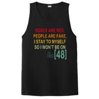 Roses Are Red People Are Fake I Stay To Myself First 48 PosiCharge Competitor Tank